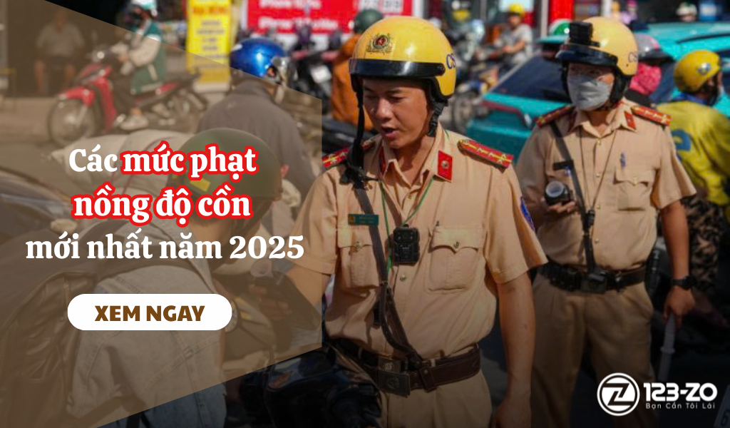Các mức phạt nồng độ cồn mới nhất năm 2025 1 các mức phạt nồng độ cồn năm 2025