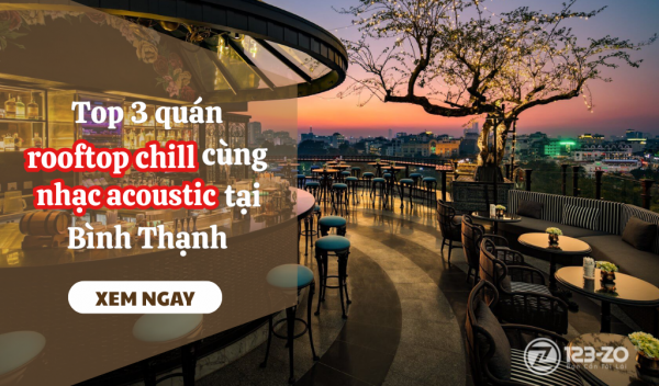 top 3 quán rooftop chill cùng nhạc acoustic