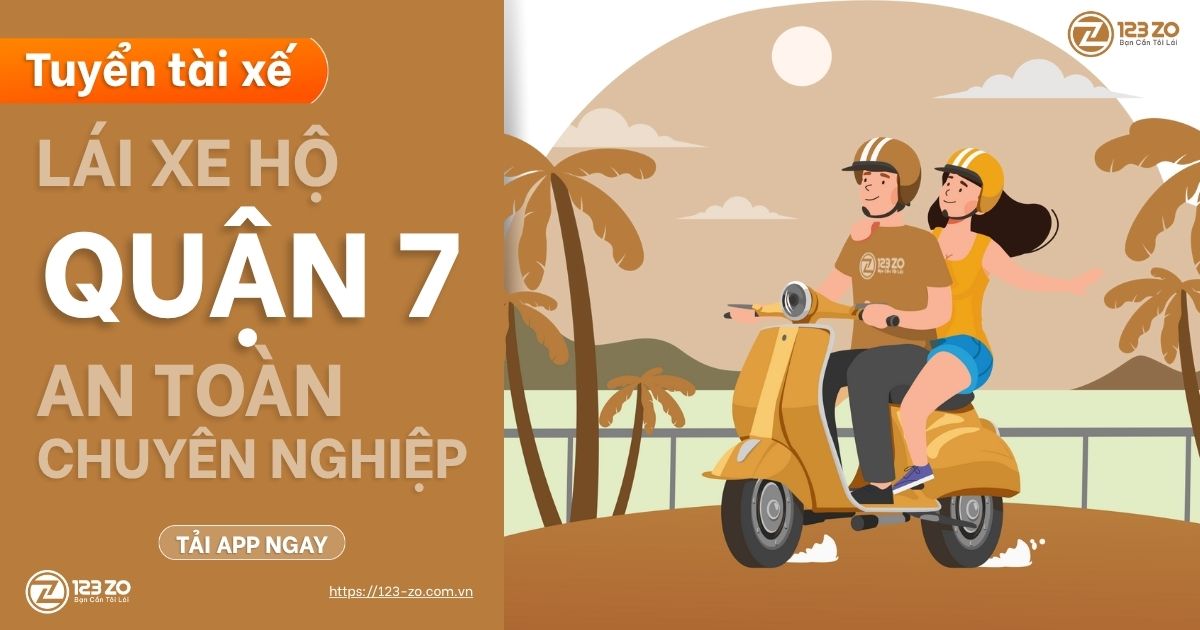 Cơ Hội Việc Làm Tài Xế Lái Xe Hộ Tại Quận 7, TP.HCM – Ứng Tuyển Ngay 123 ZO 1 Cơ Hội Việc Làm Tài Xế Lái Xe Hộ Tại Quận 7, TP.HCM – Ứng Tuyển Ngay 123 ZO