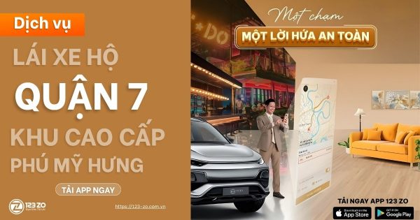 Quảng cáo dịch vụ Lái Xe Hộ QUẬN 7 tại KHU CAO CẤP PHÚ MỸ HƯNG, với khẩu hiệu "Một chạm, một lời hứa an toàn". Hình minh họa tài xế đang sử dụng ứng dụng với bản đồ đường đi.