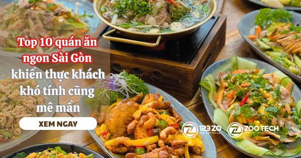 Top 10 quán ăn ngon Sài Gòn khiến thực khách khó tính cũng mê mẩn