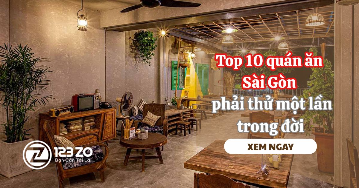 Top 10 quán ăn Sài Gòn phải thử một lần trong đời 1 Top 10 quán ăn Sài Gòn phải thử một lần trong đời