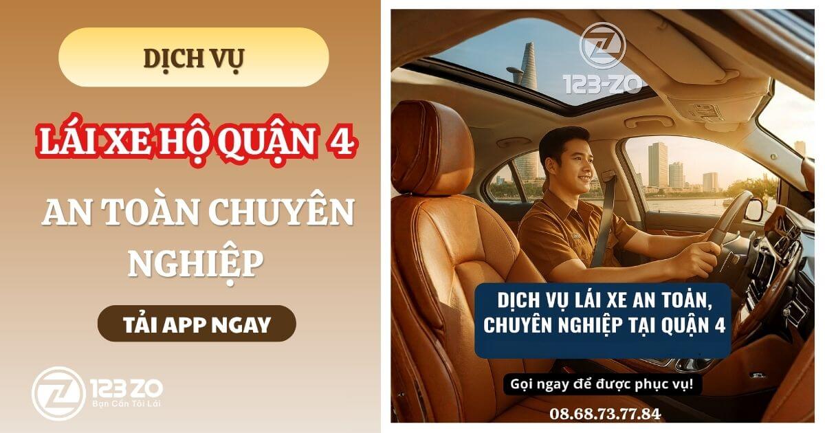 Quảng cáo dịch vụ lái xe hộ an toàn chuyên nghiệp của 123ZO tại Quận 4, có hình ảnh tài xế đang lái xe và thông tin tải app, số điện thoại.