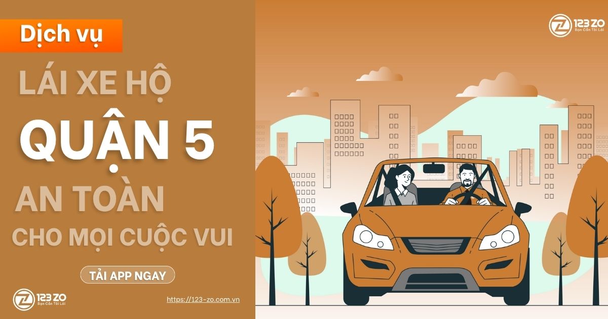 Hình ảnh đồ họa minh họa dịch vụ Lái Xe Hộ tại Quận 5, an toàn cho mọi cuộc vui, kèm theo lời kêu gọi Tải App Ngay.