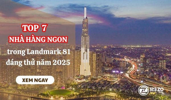 Banner Top 7 nhà hàng ngon trong Landmark 81 đáng thử năm 2025