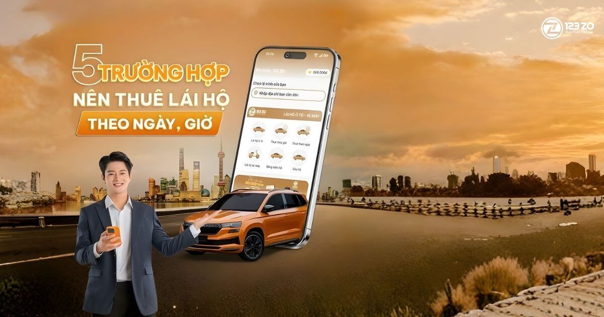 5 trường hợp nên thuê dịch vụ lái xe hộ theo ngày/giờ của 123 ZO, bao gồm lái xe ô tô và xe máy.