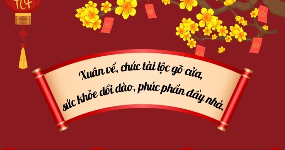 1001+ Câu chúc Tết hay, độc đáo và ý nghĩa nhất dành cho gia đình, bạn bè, đồng nghiệp 2 Câu chúc Tết hay và phổ biến nhất (Ảnh: Sưu tầm Internet)
