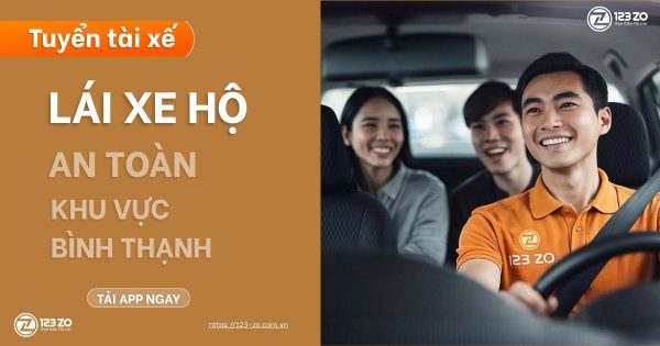 TUYỂN DỤNG TÀI XẾ LÁI HỘ KHU VỰC BÌNH THẠNH 123 ZO