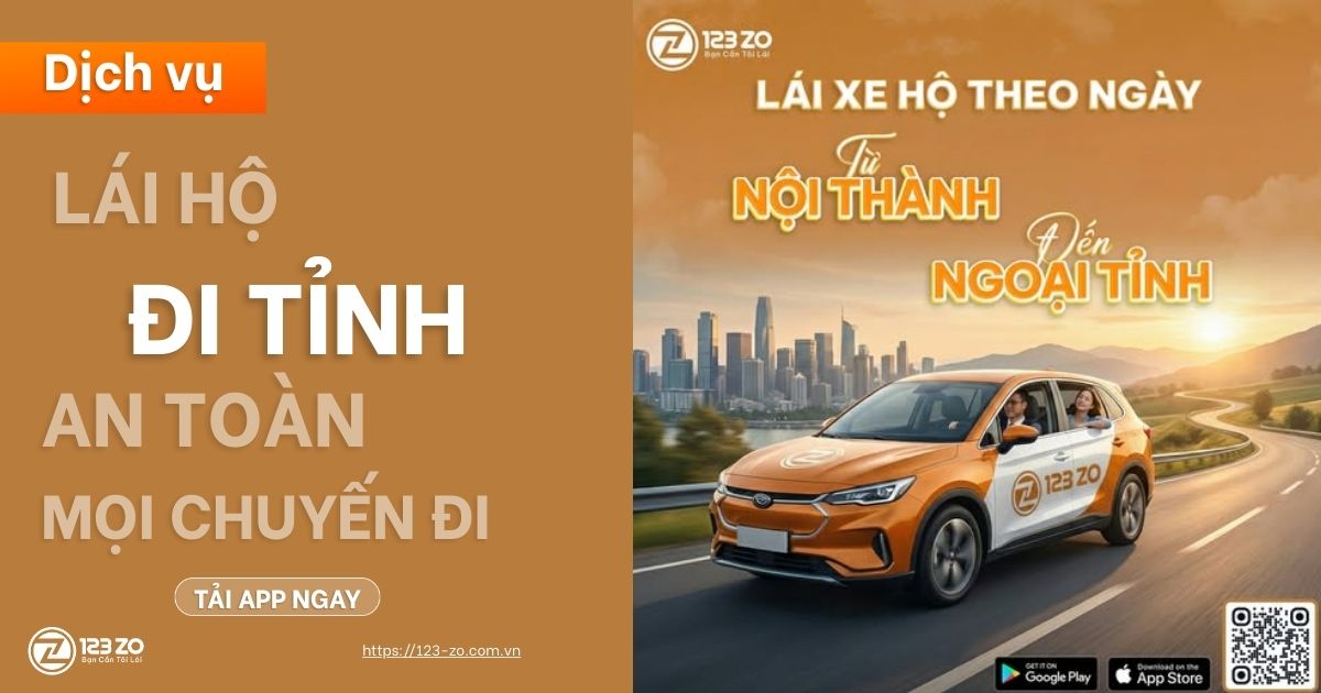 Dịch vụ Lái xe hộ đi tỉnh của 123 ZO an toàn, thoải mái, lái theo ngày từ nội thành đến ngoại tỉnh.